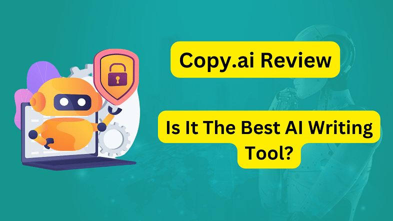 copy.ai review 2023 Is it the best AI writing tool