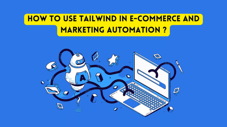 tailwind for ecommerce marketing and automation
